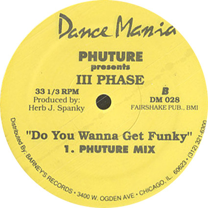 Phuture Presents III Phase - Do You Wanna Get Funky (12") - Picture 2 of 3