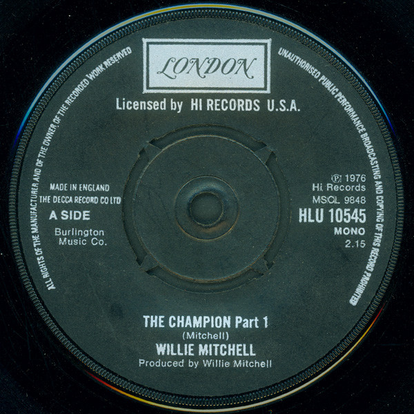 英7” Willie Mitchell Champion HLU10545PROMO 	LONDON プロモ /00080 Willie Mitchell - The Champion (7