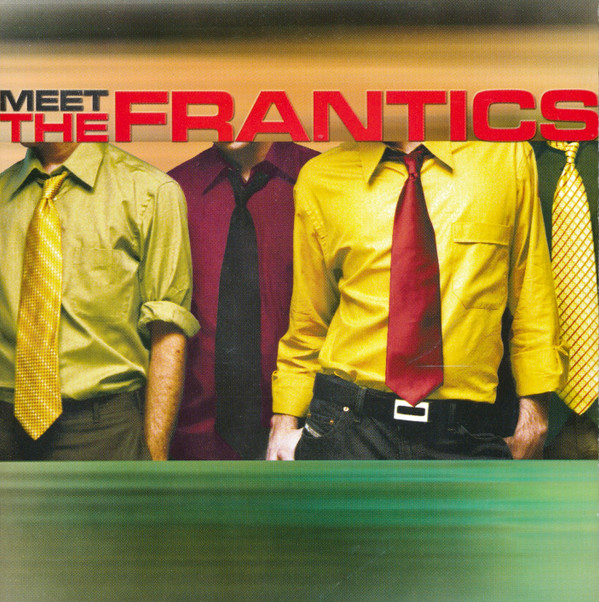 The Frantics - Meet The Frantics (CD, Album) - Bild 1 von 8