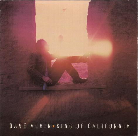 Dave Alvin - King Of California (CD, Album) - Bild 1 von 4