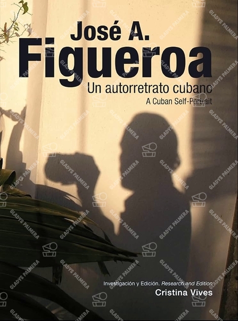 José A. Figueroa. Un autorretrato cubano 