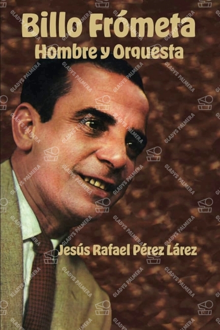 Billo Frómeta. Hombre y orquesta 