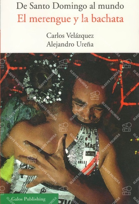 De Santo Domingo al mundo. El merengue y la bachata 