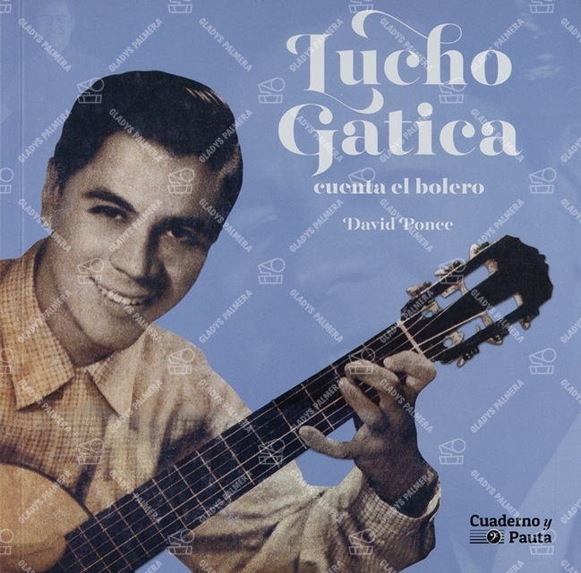 Lucho Gatica cuenta el bolero 