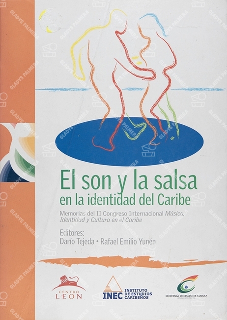 El son y la salsa en la identidad del Caribe. Memorias del II Congreso Internacional Música, Identidad y Cultura en el Caribe 