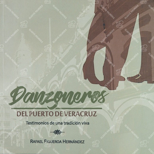 Danzoneros del puerto de Veracruz. Testimonios de una tradición viva 