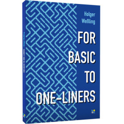 FOR BASIC TO ONE-LINERS: Einzeiler-Programmierung in 8-Bit-BASIC