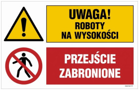 ZNAK - OI039 Uwaga! roboty na wysokości, Przejście zabronione 70 x 46,7 cm FN - Folia samoprzylepna