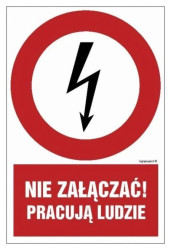 ZNAK - HC002 Nie załączać - pracują ludzie 10 x 15 cm FN - Folia samoprzylepna