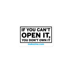 If You Can&#39;t Open It, You Don&#39;t Own It Sticker