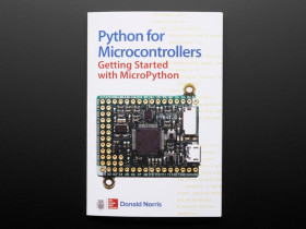 Adafruit Python for Microcontrollers: Getting Started with MicroPython