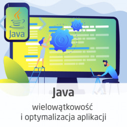 Kurs JAVA - programowanie wielowątkowe i optymalizacja aplikacji - wersja ON-LINE