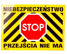 Tabliczka ostrzegawcza PCV /Niebezpieczeństwo Stop Przejścia nie ma 250x350/ B28/L/P