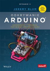 Odkrywanie Arduino. Narzędzia i techniki inżynierii pełnej czaru.
