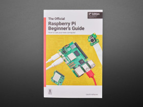 Adafruit The Official Raspberry Pi Beginner's Guide 5th Ed