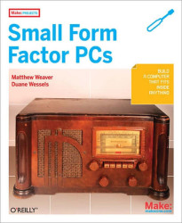 Make: Small Form Factor PCs - PDF