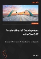 Accelerating IoT Development with ChatGPT. A practical guide to building your first IoT project using AI-assisted coding and clo