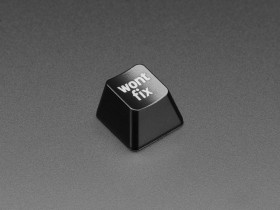 Etched Glow-Through Keycap with "wont fix" Text (MX Compatible Switches)