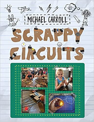 Scrappy Circuits by Michael Carroll