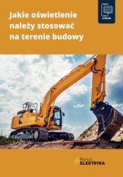 Jakie oświetlenie należy stosować na terenie budowy - ebook