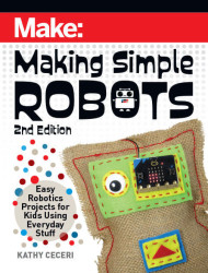 Making Simple Robots, 2nd Edition PDF