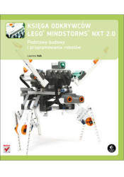 Księga odkrywców LEGO Mindstorms NXT 2.0. Podstawy budowy i programowania robotów - ebook
