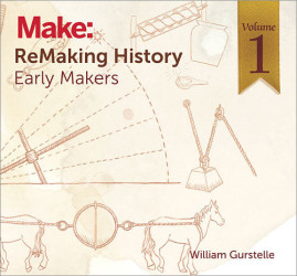 Make: ReMaking History, Vol. 1 - PDF