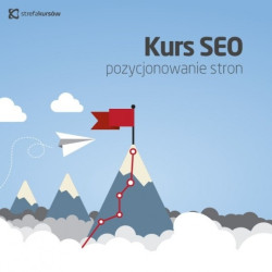 Kurs SEO - jak skutecznie pozycjonować stronę - wersja ON-LINE
