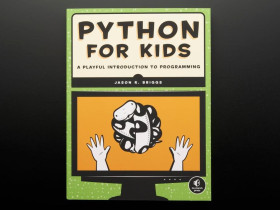 Adafruit Python for Kids - A Playful Introduction to Programming