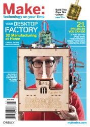 Desktop Manufacturing with Make: Magazine Volume 21