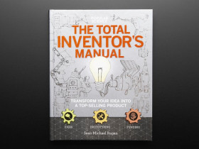 Adafruit The Total Inventor's Manual by Sean Michael Ragan