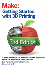 Make: Getting Started with 3D Printing, 2nd Edition - PDF