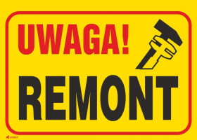 Tabliczka ostrzegawcza PCV /Uwaga! Remont 350x250/ B9/L/P
