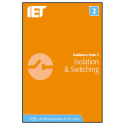 IET Publishing Guidance Note 2: Isolation &amp; Switching 9th Edition