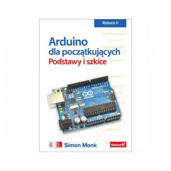 Arduino dla początkujących. Podstawy i szkice - Wydanie II - Simon Monk