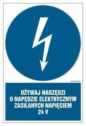 ZNAK - HE016 Używaj narzędzi o napędzie elektrycznym zasilanym napięciem 24V 10 x 15 cm FN - Folia samoprzylepna
