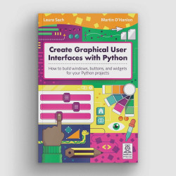 Create Graphical User Interfaces with Python [Discontinued]