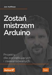 Zostań mistrzem Arduino Projekty dla początkujących i zaawansowanych