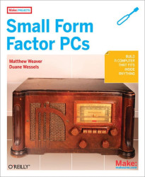 Make: Small Form Factor PCs - PDF