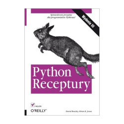 Python. Receptury. Wydanie III - David Beazley, Brian K. Jones