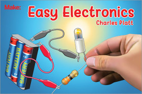Make: Easy Electronics - Book and Kit