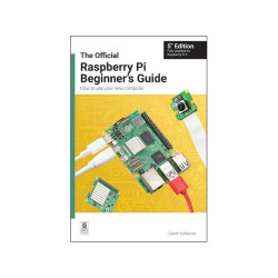 The Official Raspberry Pi Beginner&#39;s Guide 5th Ed