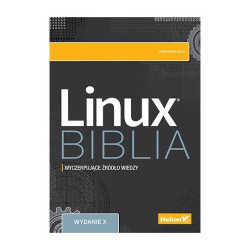 Linux. Biblia. Wydanie X - Christopher Negus