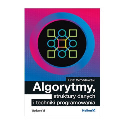 Algorytmy, struktury danych i techniki programowania. Wydanie VI - Piotr Wróblewski