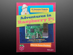Adventures in Raspberry Pi - Third Edition [discontinued]