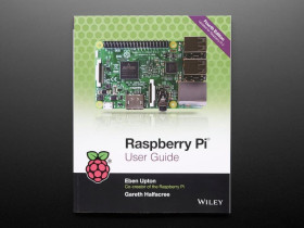 Adafruit Raspberry Pi User Guide by Eben Upton and Gareth Halfacree