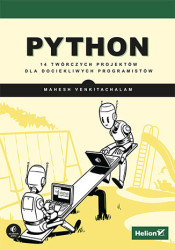 Python. 14 twórczych projektów dla dociekliwych programistów - książka drukowana
