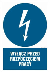 ZNAK - HE002 Wyłącz przed rozpoczęciem pracy 10 x 15 cm FN - Folia samoprzylepna
