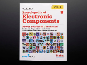 Adafruit Encyclopedia of Electronic Components Volume 1 by Charles Platt