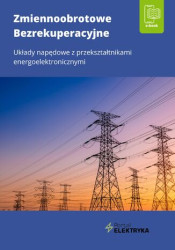 Zmiennoobrotowe bezrekuperacyjne układy napędowe z przekształtnikami energoelektronicznymi - ebook